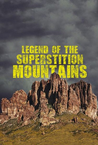 Legend Of The Superstition Mountains