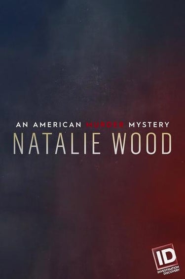 Natalie Wood: An American Murder Mystery