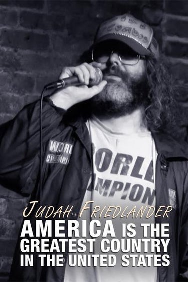 Judah Friedlander: America Is The Greatest Country In The United States