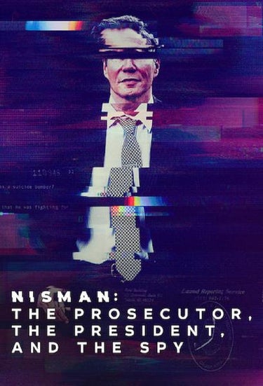 Nisman: The Prosecutor, The President And The Spy