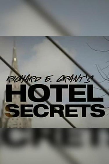 Hotel Secrets With Richard E Grant