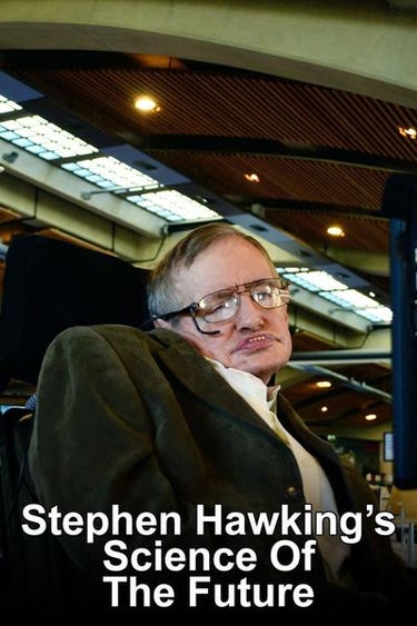 Stephen Hawking's Science Of The Future