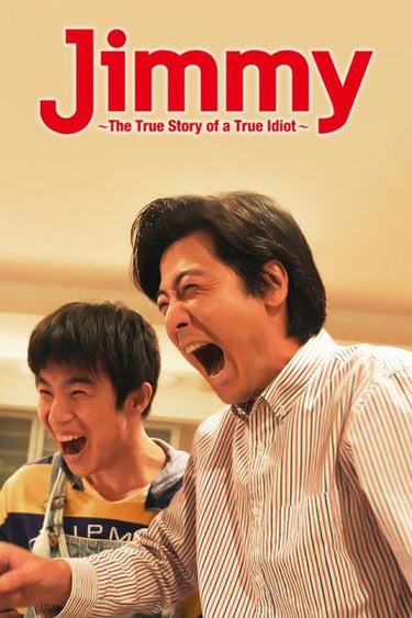 Jimmy: The True Story Of A True Idiot