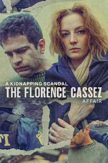 A Kidnapping Scandal: The Florence Cassez Affair (El Caso Cassez-Vallarta: Una Novela Criminal)