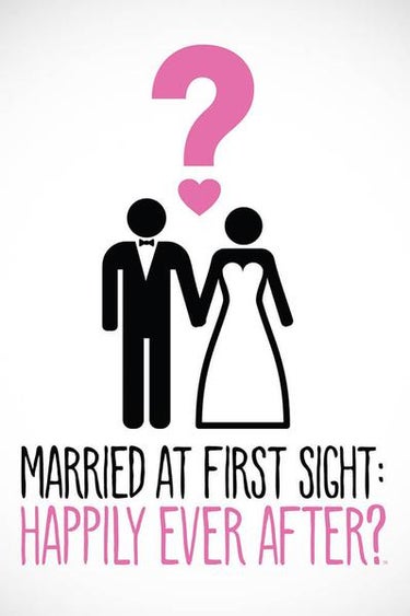 Married At First Sight: Happily Ever After?