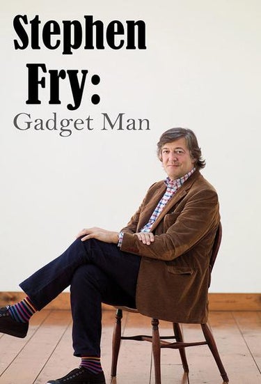 Stephen Fry: Gadget Man