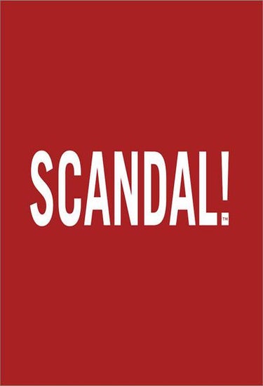 Scandal!