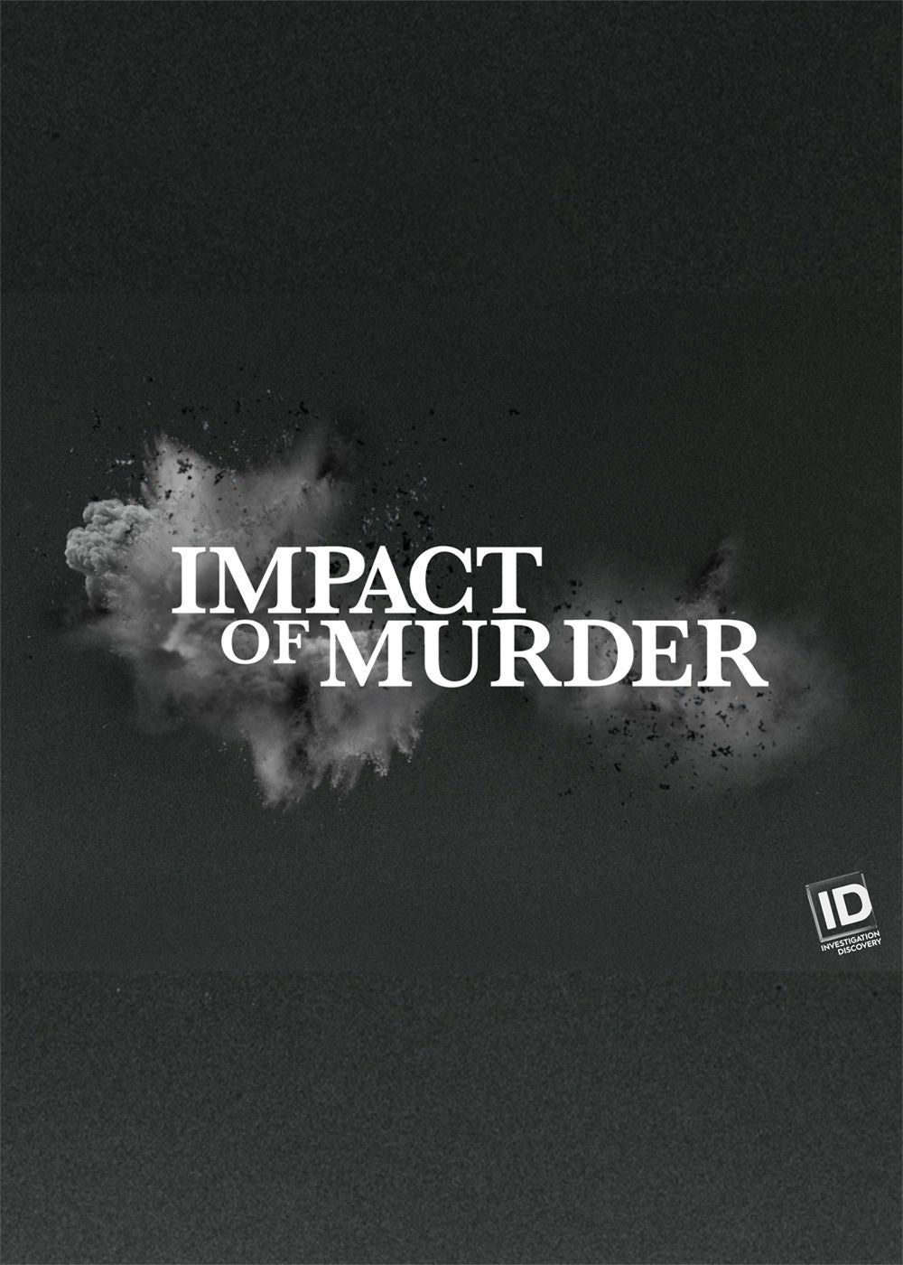 TV ratings for Impact Of Murder in the United Kingdom. investigation discovery TV series
