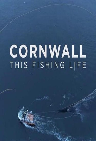 Cornwall: This Fishing Life