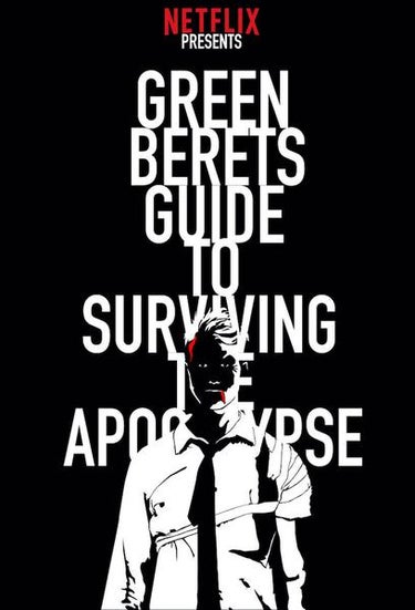 The Green Beret’s Guide To Surviving The Apocalypse