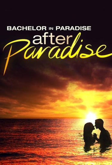 Bachelor In Paradise: After Paradise