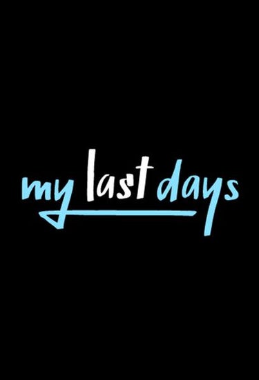 My Last Days