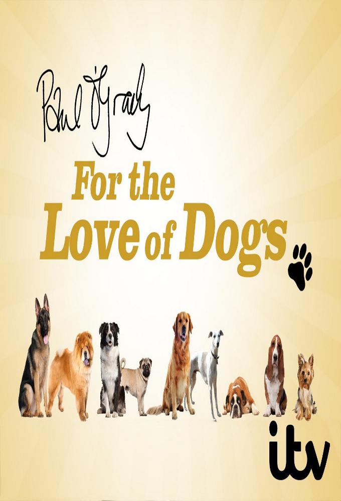 TV ratings for Paul O'grady: For The Love Of Dogs in the United Kingdom. ITV 1 TV series