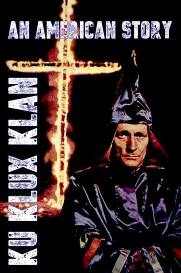 Ku Klux Klan: An American Story (Ku Klux Klan : Une Histoire Américaine)