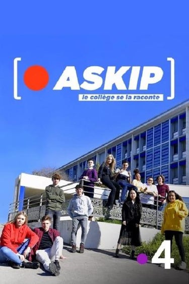 ASKIP, The College Tells It To Itself (ASKIP, Le Collège Se La Raconte)