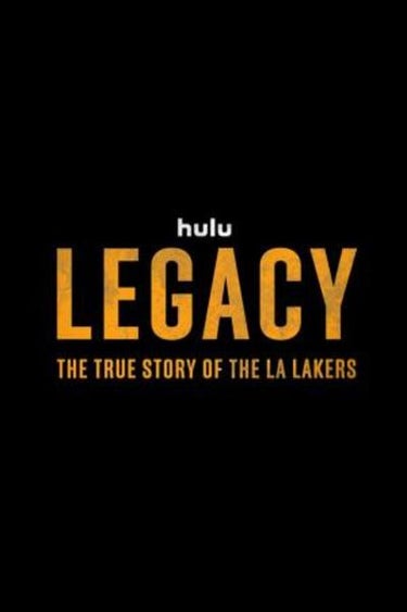Legacy: The True Story Of The LA Lakers