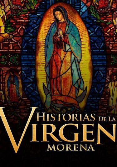 Historias De La Virgen Morena