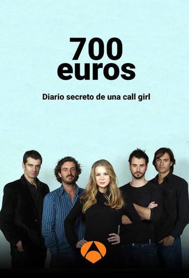 700 Euros: Diario Secreto De Una Call Girl