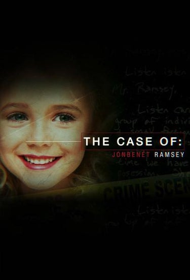 The Case Of: Jonbenét Ramsey