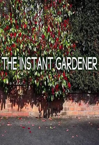 The Instant Gardener