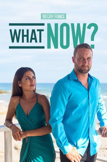 90 Day Fiancé: What Now