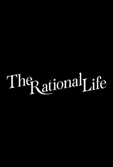 The Rational Life (理智派生活)