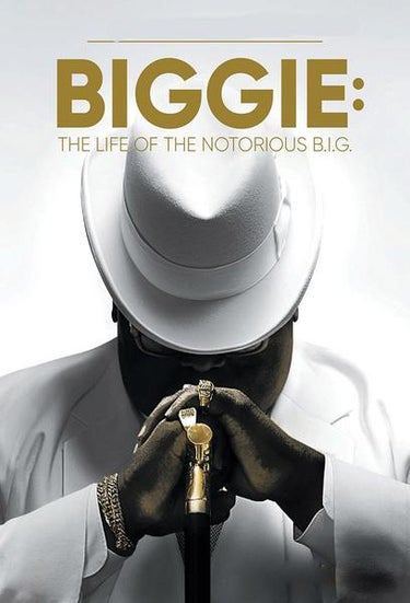 Biggie: The Life Of Notorious B.i.g.