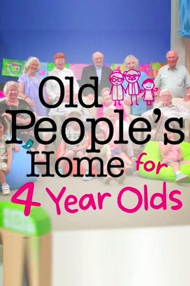 Old Peoples Home For 4 Year Olds