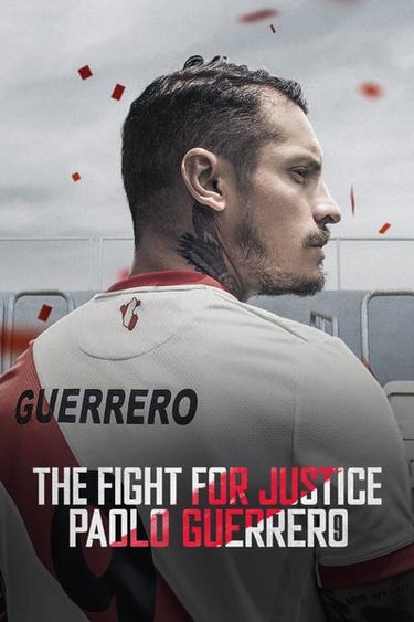 The Fight For Justice: Paolo Guerrero (Contigo Capitán)