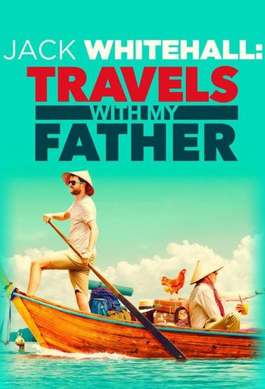 Jack Whitehall: Travels With My Father