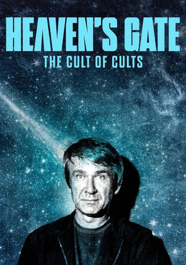 Heaven's Gate: The Cult Of Cults