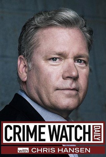 Crime Watch Daily With Chris Hansen