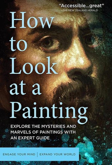 How To Look At A Painting