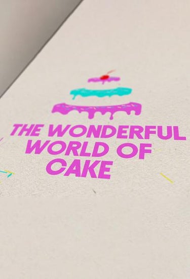The Wonderful World Of Cake