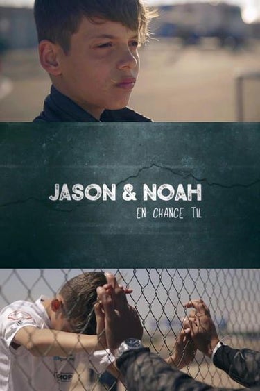 Jason & Noah - En Chance Til