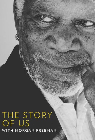 The Story Of Us With Morgan Freeman