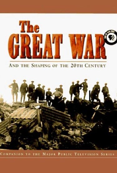 The Great War And The Shaping Of The 20th Century