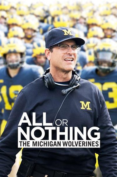 All Or Nothing: The Michigan Wolverines