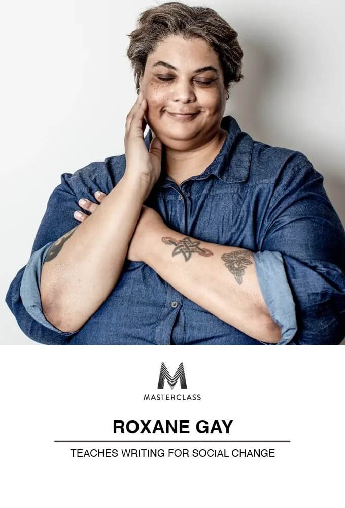 TV ratings for Roxane Gay Teaches Writing For Social Change in the United States. MasterClass TV series